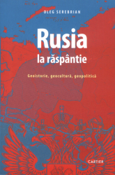 Rusia la răspântie : Geoistorie, geocultură, geopolitică