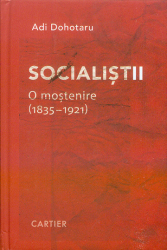 Socialiștii. O moștenire (1835-1921)