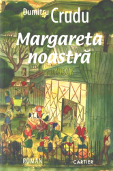 Margareta noastra : Roman