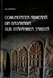 Comunitatea armeana din Basarabia sub stapanirea tarista