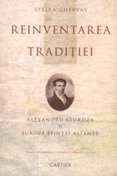 Reinventarea tradiţiei: Alexandru Sturdza şi Europa Sfintei Alianţe
