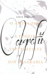 Caligrafii : O antologie a poeziei saptezeciste din Basarabia