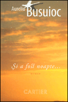 Şi a fost noapte... : Roman