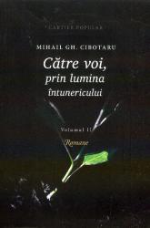 Catre voi, prin lumina intunericului