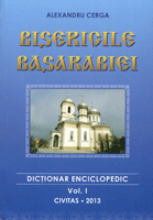 Bisericile Basarabiei : Dicţionar enciclopedic (scurt istoric, imagini, bibliografie)