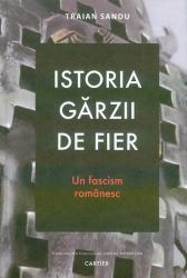 Istoria Garzii de Fier : Un fascism romanesc