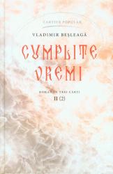 Cumplite vremi : Roman in trei carti