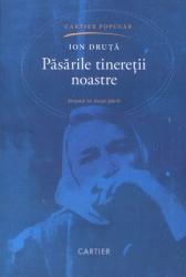 Păsările tinereţii noastre : Drama in doua parti