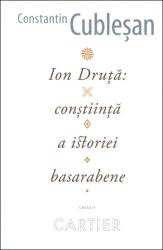 Ion Druţă: conştiinţă a istoriei basarabene : Lecturi