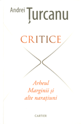 Critice : Arheul Marginii si alte naratiuni