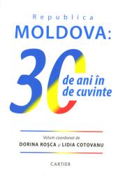 Republica Moldova: 30 de ani în 30 de cuvinte