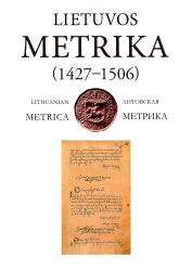Lietuvos metrika : knyga Nr. 5 (1427-1506) : užrašymu knyga 5 = Lithuanian metrica : book No. 5 : book of inscriptions No. 5 (1427-1506) = Литовская метрика : книга 5 : книга записей 5