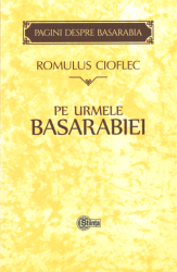 Pe urmele Basarabiei