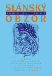 Slánský obzor : ročenka Společnosti Patria, Vlastivědného muzea ve Slaném a Státního okresního archivu v Kladně : ročník 26 (126), rok 2018