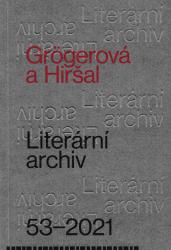 Literární archiv = Grögerová a Hiršal : ke 100. výročí narození