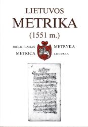 Lietuvos Metrika (1551 m.) : knyga nr. 239 : 24-oji teismų bylų knyga (XVI a. pabaigos kopija) = Lithuanian Metrica (1551) : book no. 239 : court record book no. 24