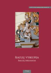 Lietuvos sakralinė dailė : II tomas : šiaulių vyskupija : II dalis šiaulių dekanatas : 4 knyga Raudėnai - Šakyna
