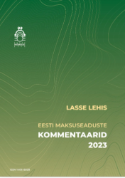 Eesti maksuseaduste : kommentaarid 2023