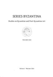 Series Byzantina : studies on byzantine and post-byzantine art : volume XXII