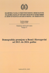 Demografske promjene u Bosni i Hercegovini od 2013. do 2024. godine : zbornik radova = Demographic changes in Bosnia and Herzegovina from 2013 to 2024: proceedings