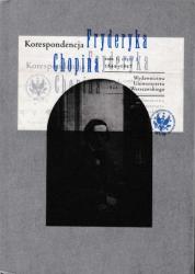 Korespondencja Fryderyka Chopina : tom 3, część 2 : 1844-1847