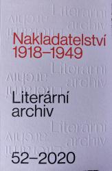 Literární archiv = Nakladatelství 1918-1949 : mezi okrajem a centrem