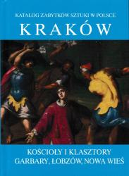 Katalog zabytków sztuki w Polsce = Miasto Kraków : kościoły i klasztory. Garbary, Łobzów, Nowa Wieś