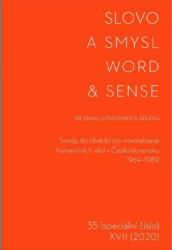 Slovo a smysl : časopis pro mezioborová bohemistická studia = Word and Sense : a Journal of Interdisciplinary Theory and Criticism in Czech Studies = Ve stavu ochromení a útlumu : sondy do období tzv. normalizace humanitních věd v Československu 1969-1989