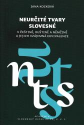 Práce Slovanského ústavu AV CR, Nova rada = Neurčité tvary slovesné : v češtině, ruštině a němčině a jejich vzájemná ekvivalence
