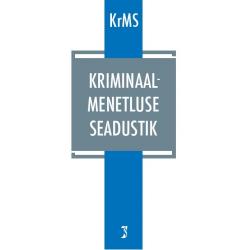 Kriminaalmenetluse seadustik 2019 : kriminaalmenetluse seadustiku rakendamise seadus (01.07.2019)