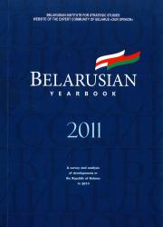 Belarusian yearbook 2011 : a survey and analysis of developments in the Republi of Belarus in 2011