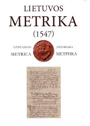 Lietuvos metrika : knyga Nr. 22 (1547) : užrašymu knyga 22 = Lithuanian metrica : book No. 22 : book of inscriptions No. 22 (1547) = Литовська метрика  : книга 22 : книга записiв 2