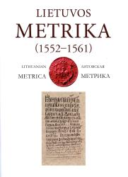Lietuvos metrika : knyga Nr. 37 (1552-1561) : užrašymu knyga 37 = Lithuanian metrica : book No. 37 : book of inscriptions No. 37 (1552-1561) = Литовская метрика  : книга 37 : книга записей 37