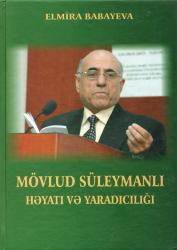 Mövlud Süleymanli: həyati və yaradiciliği : vətən müharibəsinin qələbəsinə ithaf olunur